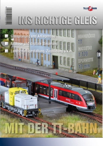 TILLIG 09571 Ratgeber „Ins richtige Gleis mit der TT-Bahn“ Spur TT